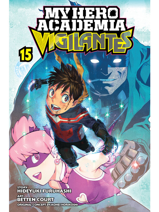 Title details for My Hero Academia: Vigilantes, Volume 15 by Hideyuki Furuhashi - Available